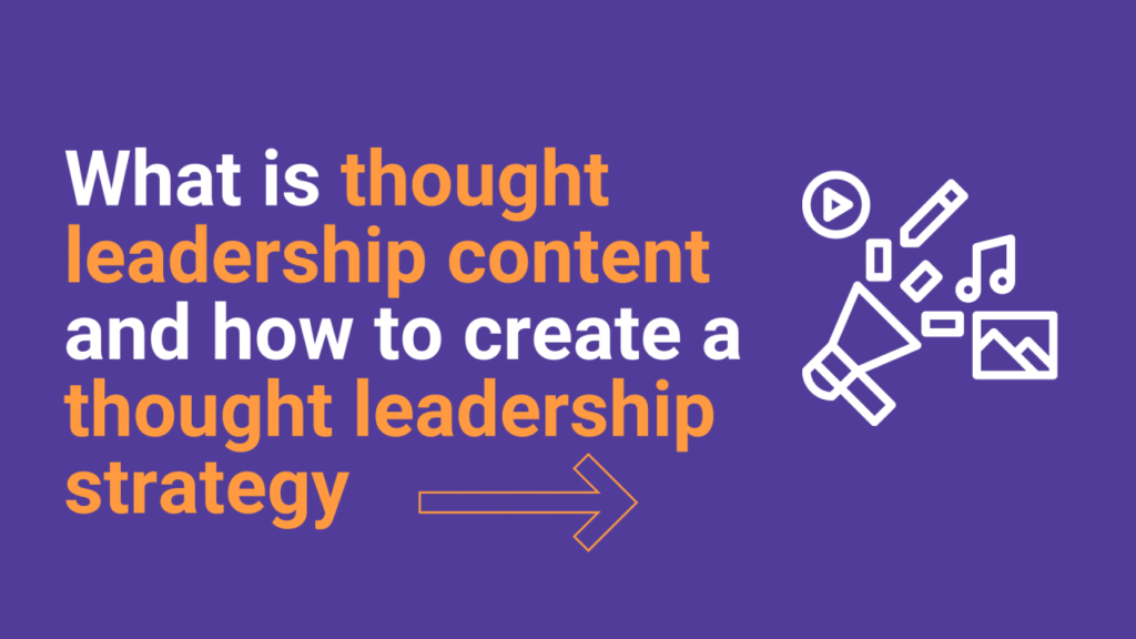 Thought Leadership Content: How to Build Authority and Trust in 2025