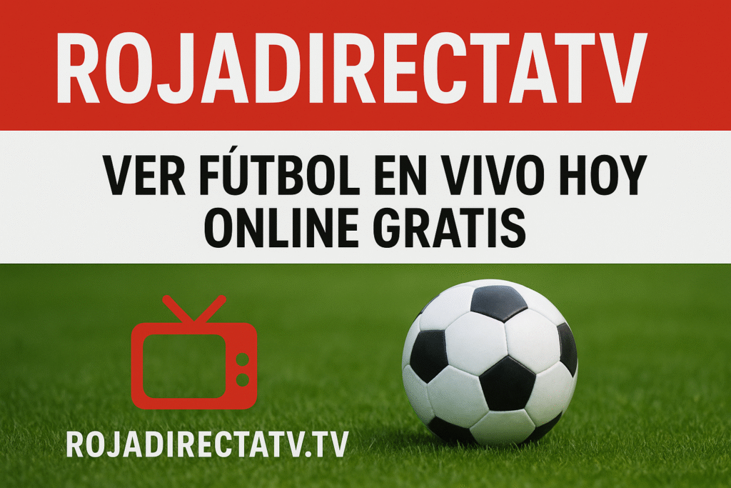Rojadirectatv: Watch Live Sports Online for Free in 2025
